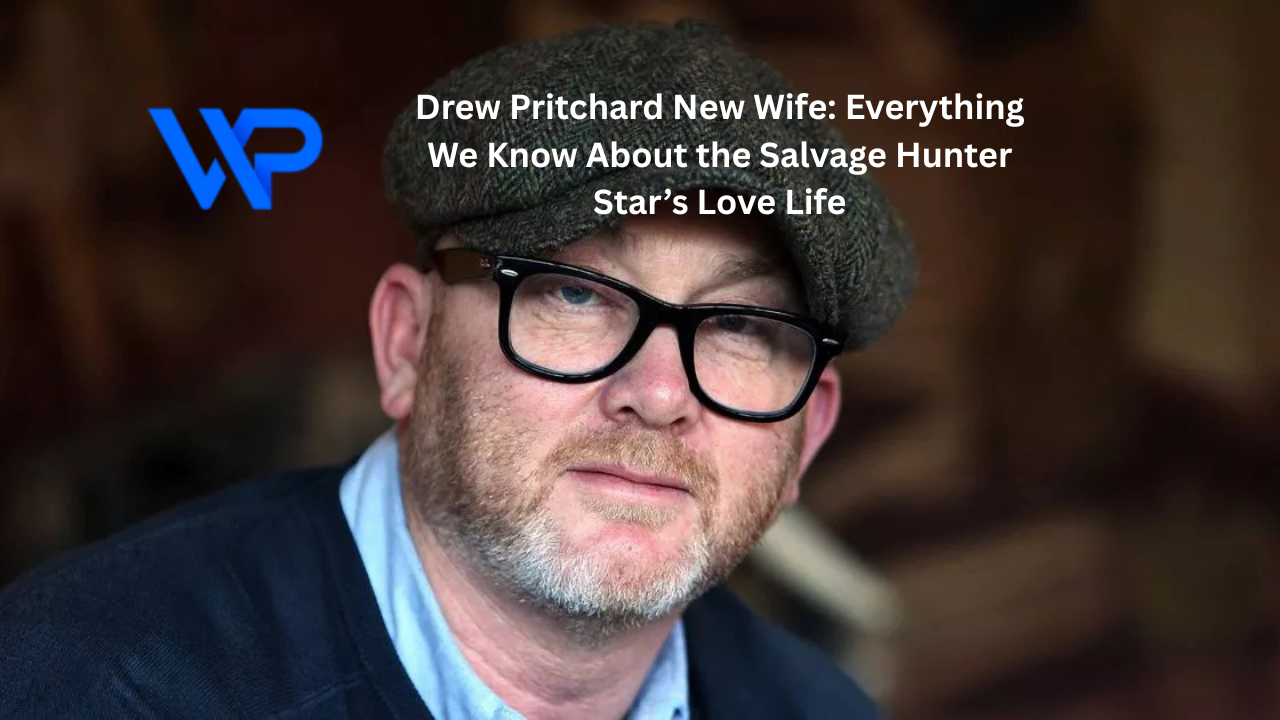 Drew Pritchard New Wife: Everything We Know About the Salvage Hunter Star’s Love Life