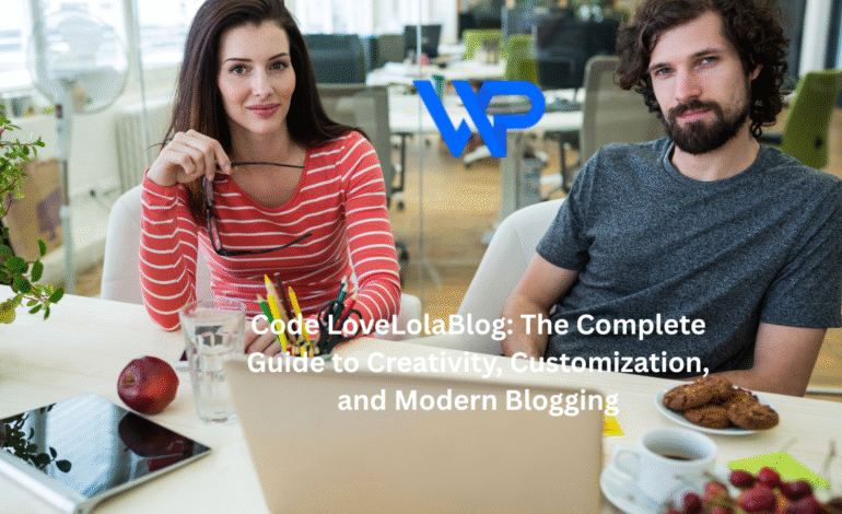 Code LoveLolaBlog: The Complete Guide to Creativity, Customization, and Modern Blogging
