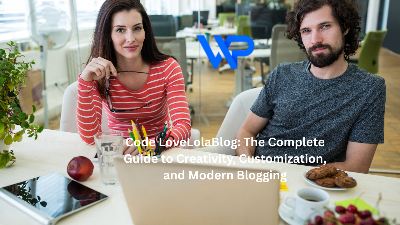 Code LoveLolaBlog: The Complete Guide to Creativity, Customization, and Modern Blogging