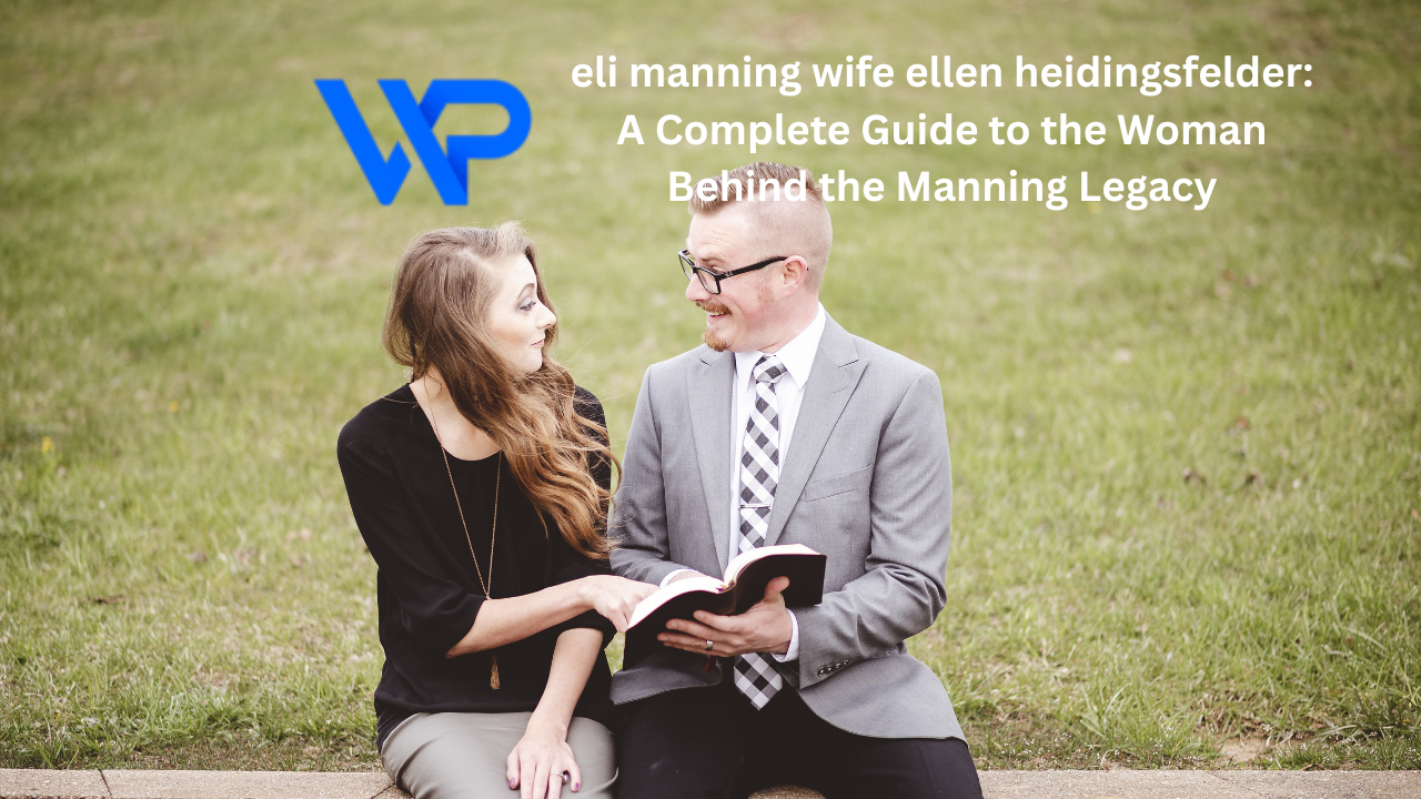 eli manning wife ellen heidingsfelder: A Complete Guide to the Woman Behind the Manning Legacy