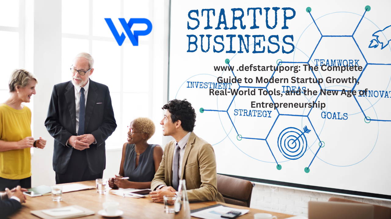 www .defstartuporg: The Complete Guide to Modern Startup Growth, Real-World Tools, and the New Age of Entrepreneurship