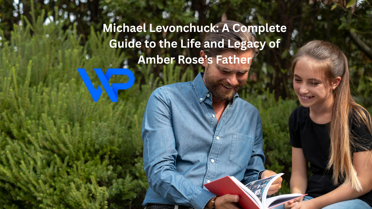 Michael Levonchuck: A Complete Guide to the Life and Legacy of Amber Rose’s Father