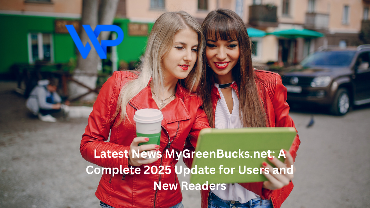 Latest News MyGreenBucks.net: A Complete 2025 Update for Users and New Readers