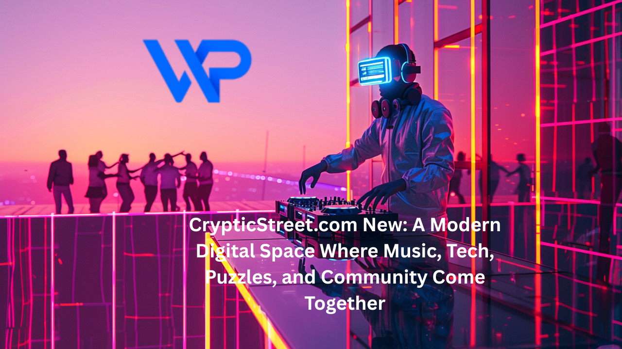 CrypticStreet.com New: A Modern Digital Space Where Music, Tech, Puzzles, and Community Come Together
