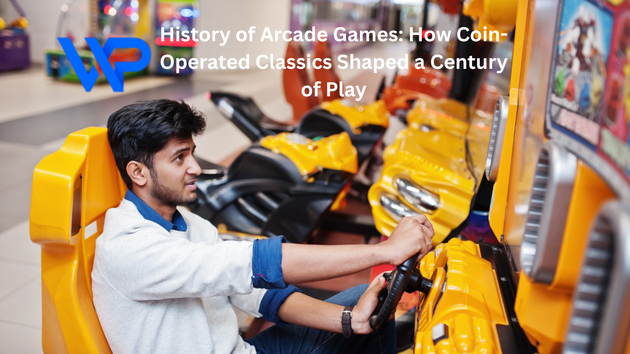History of Arcade Games: How Coin-Operated Classics Shaped a Century of Play