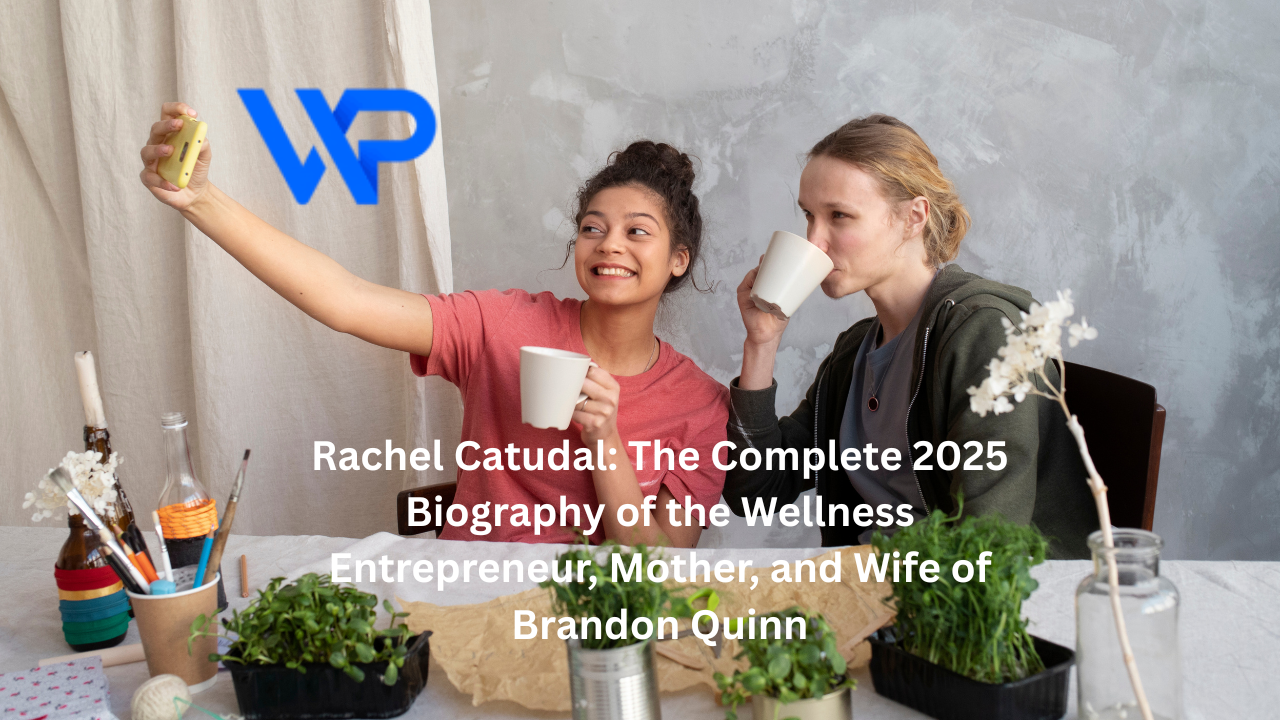 Rachel Catudal: The Complete 2025 Biography of the Wellness Entrepreneur, Mother, and Wife of Brandon Quinn